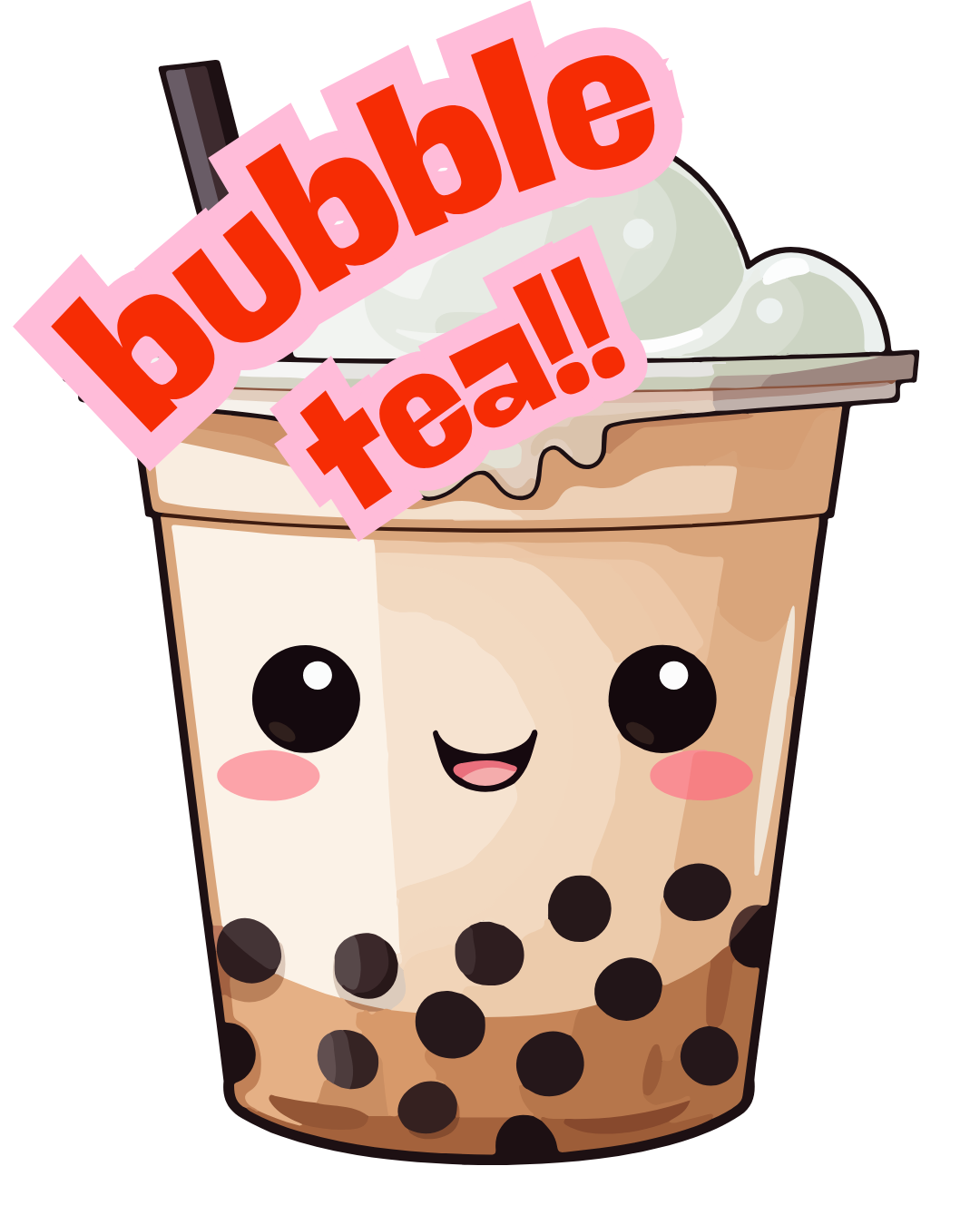 Clipart image of bubble tea with a cute face on it with the words bubble tea!!