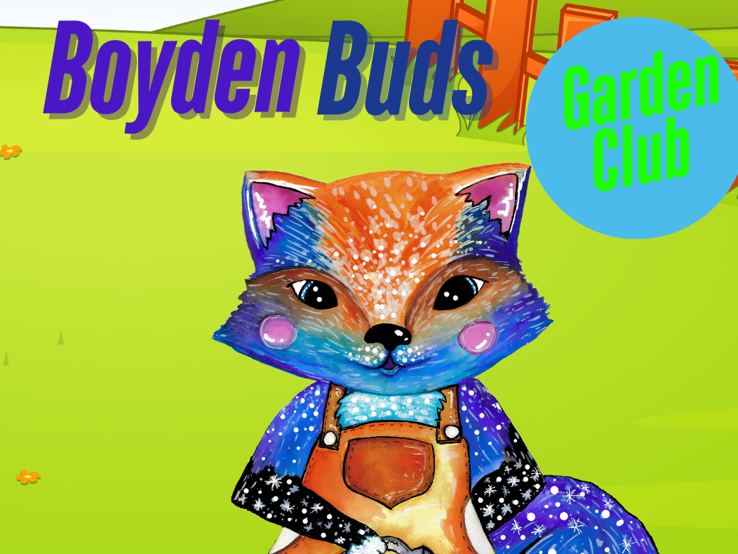 Boyden Buds: In the Garden Ages 6-12