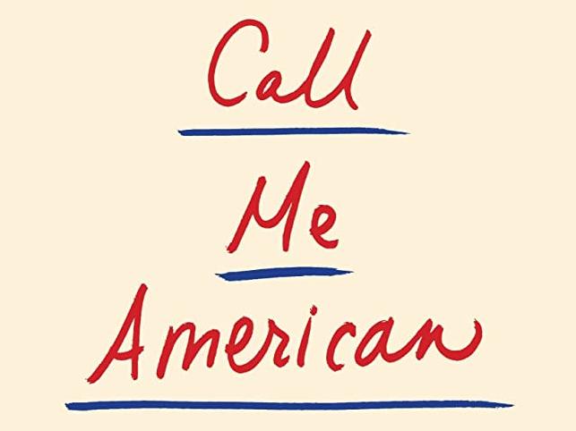 Call Me American: a memoir